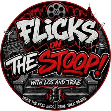 Flicks On The Stoop Podcast